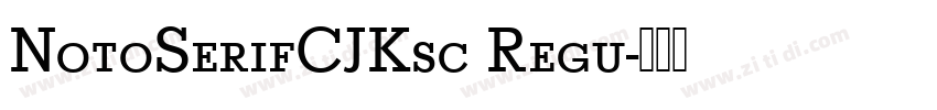 NotoSerifCJKsc Regu字体转换
